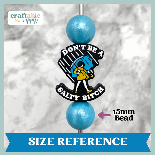 Don't Be a Salty B Silicone Focal Bead
