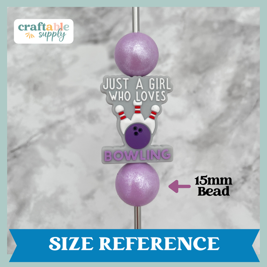Just a Girl Who Loves Bowling Silicone Focal Bead