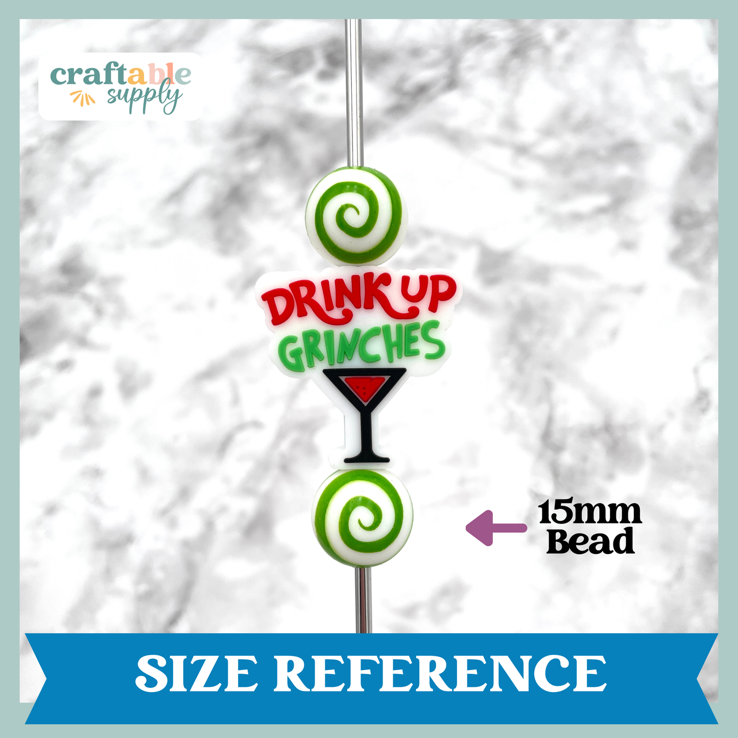Drink Up Grinches Silicone Focal Bead