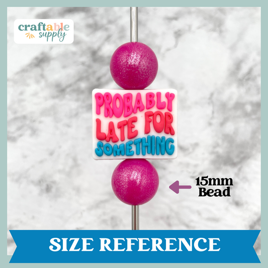 Probably Late for Something Soft PVC Focal Bead