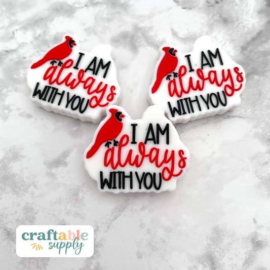 I Am Always With You Cardinal Silicone Focal Bead