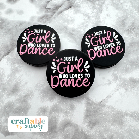 Just a Girl Who Loves to Dance Silicone Focal Bead