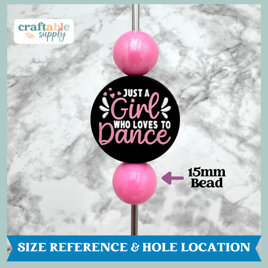 Just a Girl Who Loves to Dance Silicone Focal Bead