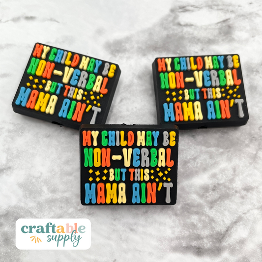 My Child May Be Non-Verbal Soft PVC Focal Bead